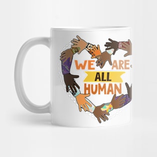 Black Is Beautiful Black History Month - We Are All Human Mug